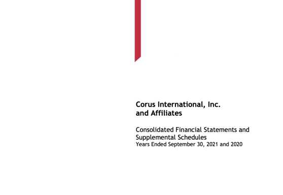 Corus International, Inc. and Affiliates Consolidated Financial Statements and Supplemental Schedules FY21
