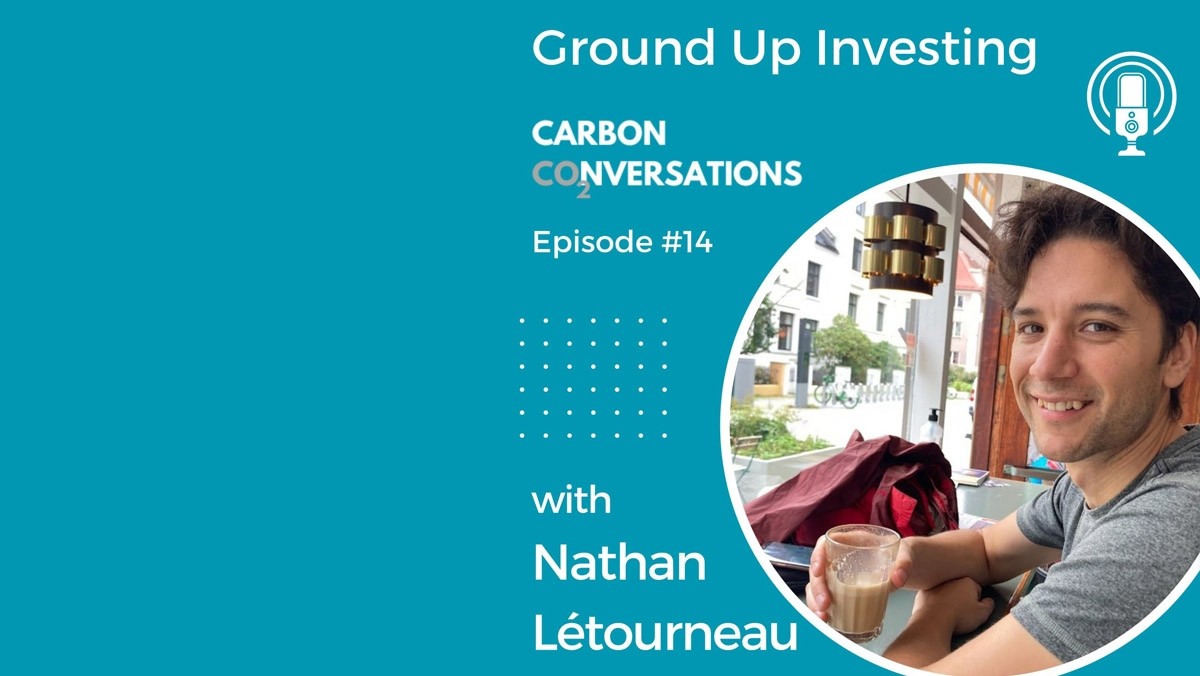 Podcast de Carbon Conversation: Ground Up Investing con Létourneau
