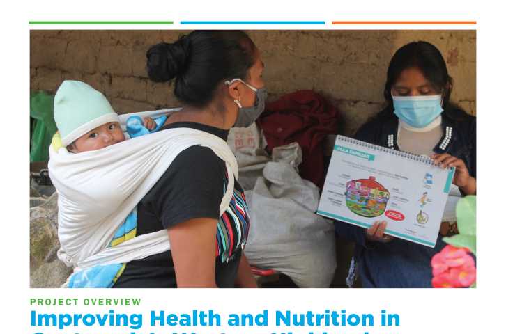 Améliorer la santé et la nutrition dans les hauts plateaux de l'ouest du Guatemala